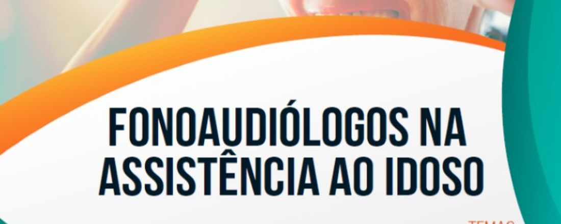 fonoaudiólogos na assistência ao idoso