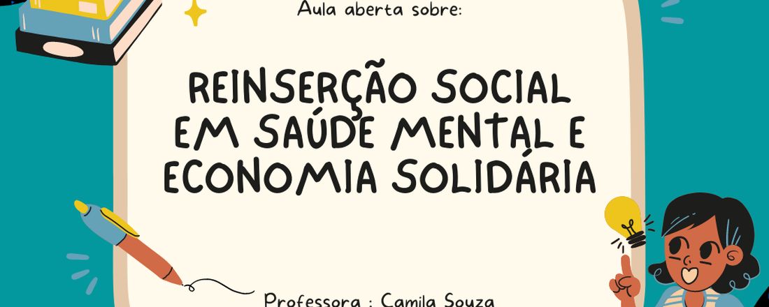 Reinserção social em saúde mental e economia solidária