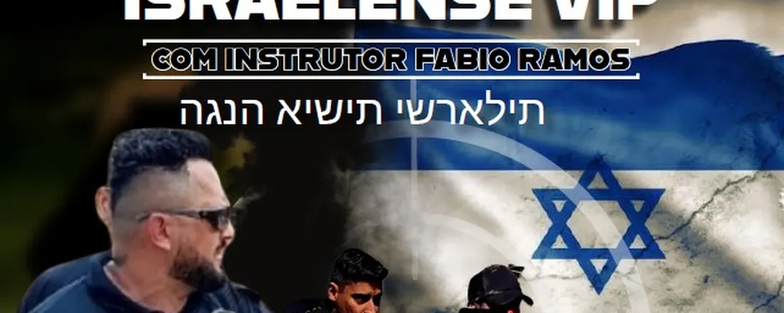 CURSO DE PROTEÇÃO A AUTORIDADE ISRAELENSE VIP