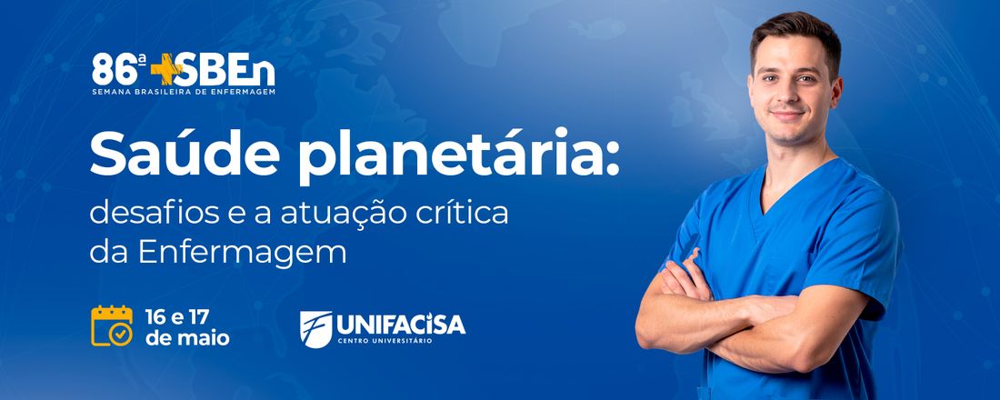 86ª Semana Brasileira de Enfermagem - Saúde planetária: desafios e a atuação crítica da Enfermagem