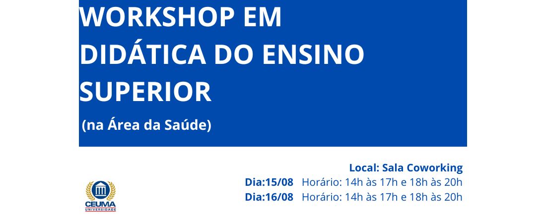 WORKSHOP EM DIDÁTICA DO ENSINO SUPERIOR NA ÁREA DA SAÚDE