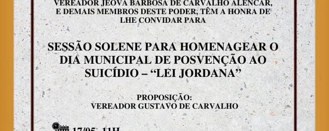 SESSÃO SOLENE PARA HOMENAGEAR O DIA MUNICIPAL DE POSVENÇÃO AO SUICÍDIO - "LEI JORDANA"