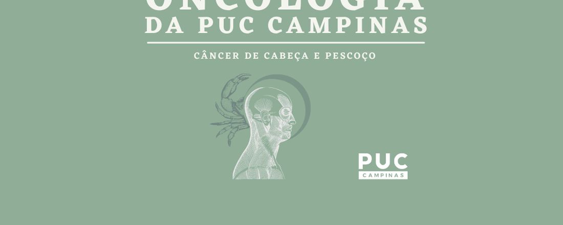 I Simpósio Multidisciplinar de Oncologia da PUC-Campinas: Câncer de Cabeça e Pescoço