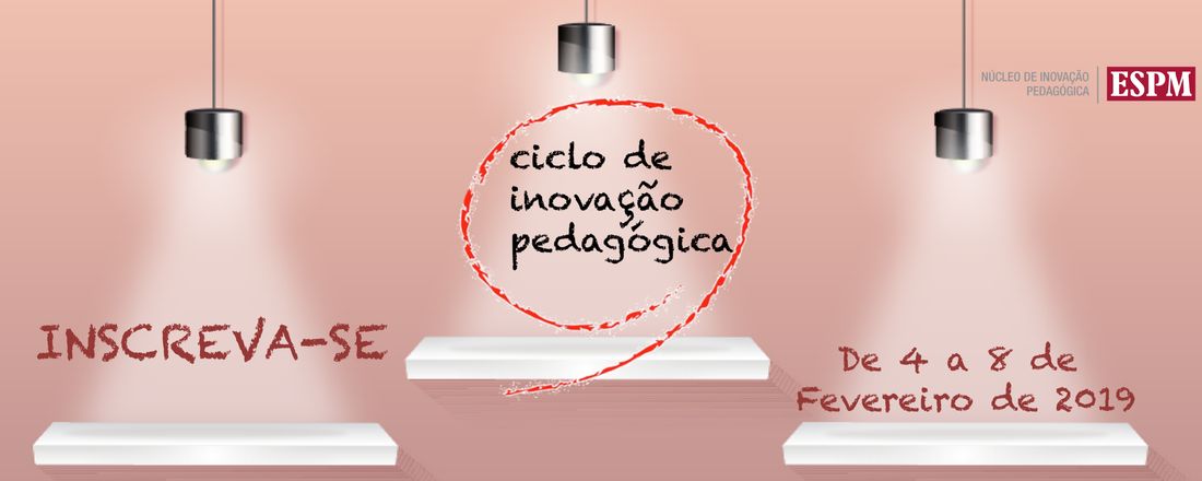 9º Ciclo de Inovação Pedagógica da ESPM