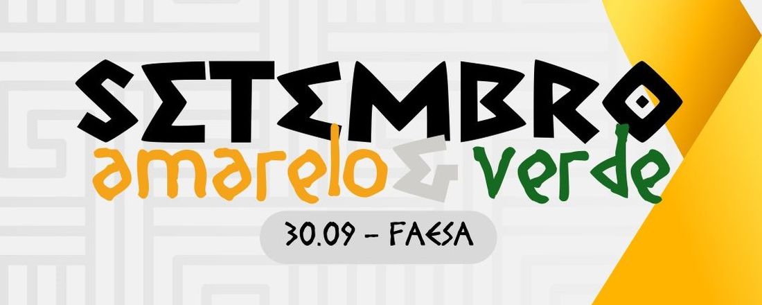 I Seminário de Associações Acadêmicas da FAESA: Diálogos sobre o Setembro Verde-Amarelo