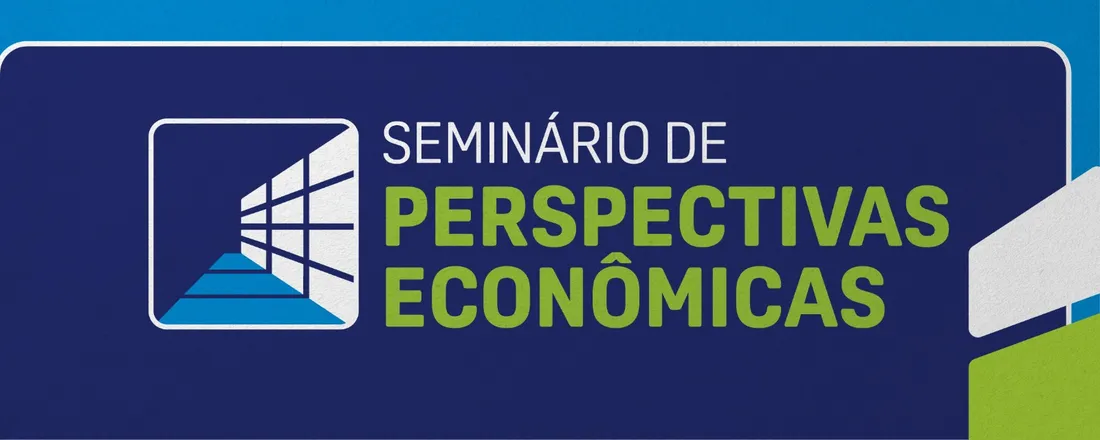 Seminário de Perspectivas Econômicas para 2026
