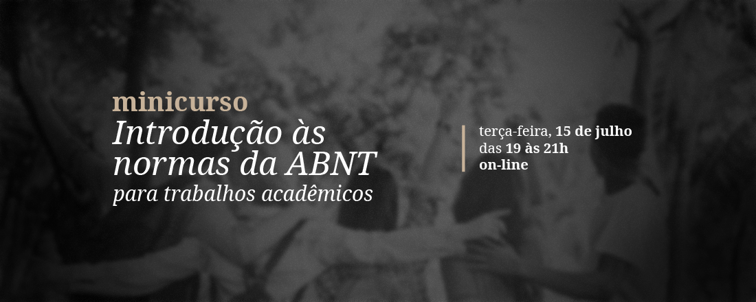 Minicurso: ABNT para quem nunca entendeu as normas (até agora! )