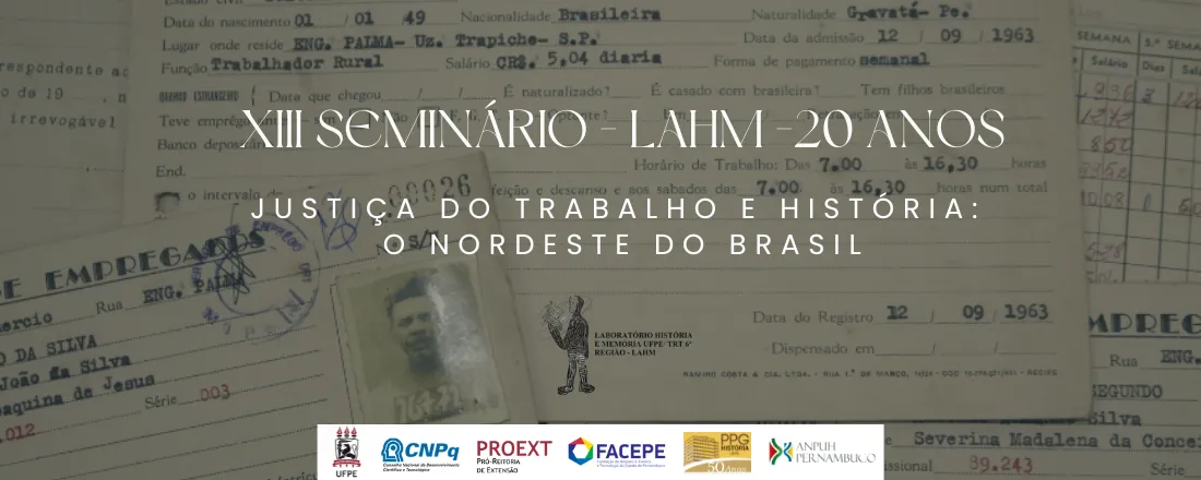 XIII Seminário LAHM - 20 anos: Justiça do Trabalho e História: o Nordeste do Brasil