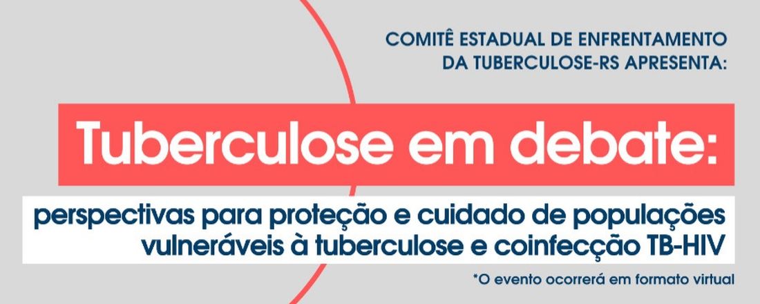 Tuberculose em Debate: perspectivas para proteção e cuidado de populações vulneráveis à tuberculose e coinfecção TB/HIV