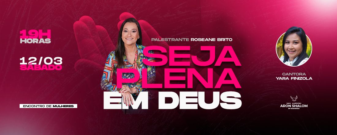 Encontro de Mulheres - Seja Plena em Deus!