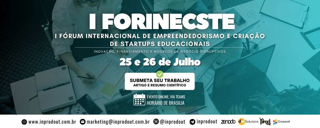 I FÓRUM INTERNACIONAL DE EMPREENDEDORISMO E CRIAÇÃO DE STARTUPS EDUCACIONAIS (FORINECSTE)