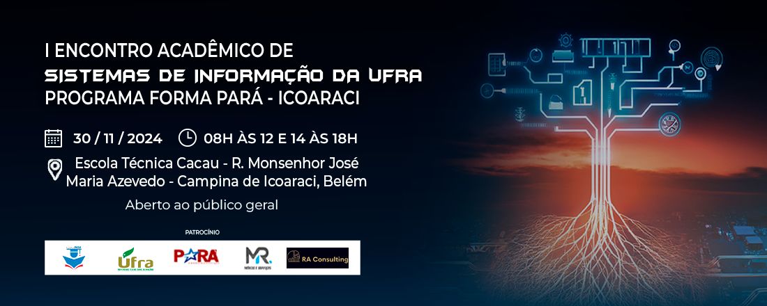 I Encontro Acadêmico de Sistemas de Informação da Universidade Federal Rural da Amazônia - Programa Forma Pará - Polo Icoaraci