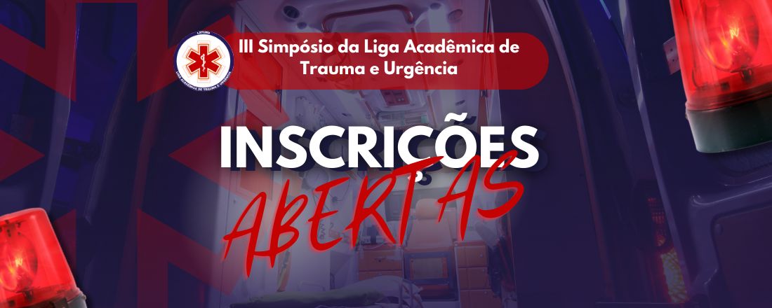 III Simpósio da Liga Acadêmica de Trauma e Urgência