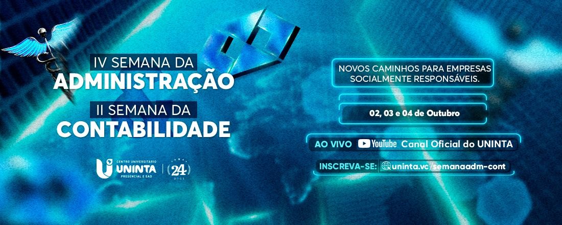 IV Semana da Administração EAD e II Semana de Ciências Contábeis EAD - Novos Caminhos para Empresas Socialmente Responsáveis