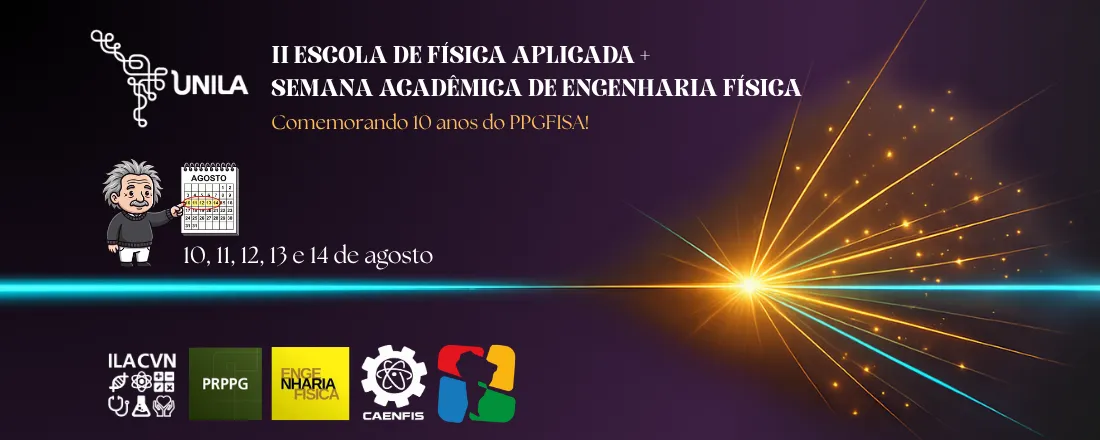 Segunda Escola de Física Aplicada Integrada a Semana Acadêmica do Curso de Engenharia Física