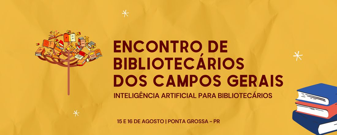 4º Encontro de Bibliotecários dos Campos Gerais - Inteligência Artificial para Bibliotecários