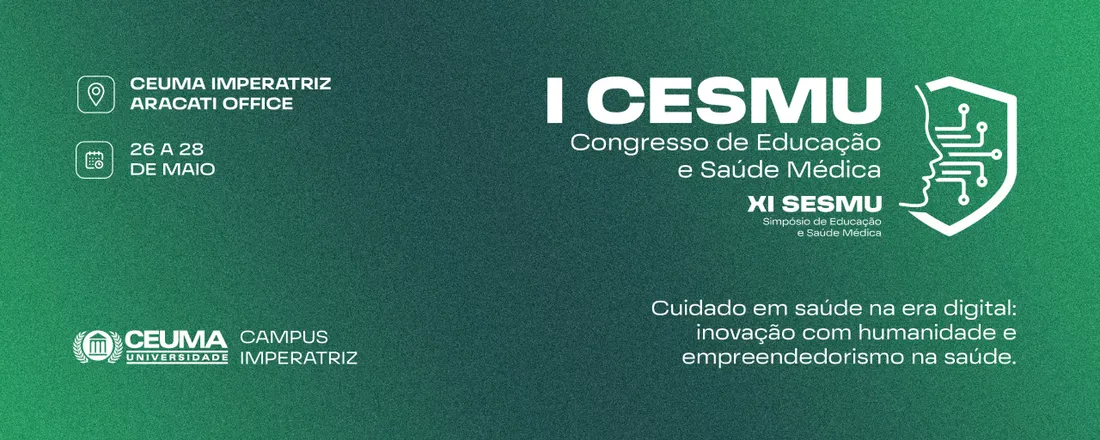 I CONGRESSO DE EDUCAÇÃO E SAÚDE MÉDICA / XI SIMPÓSIO DE EDUCAÇÃO E SAÚDE MÉDICA