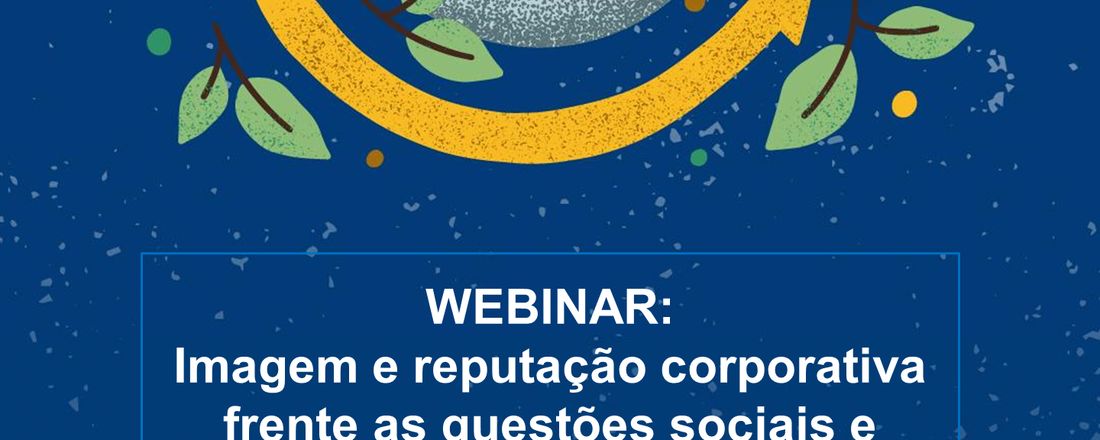 Imagem e reputação corporativa frente as questões sociais e ambientais