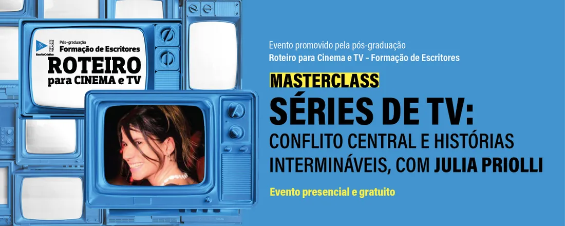 Masterclass Séries de TV: conflito central, dilemas e histórias intermináveis