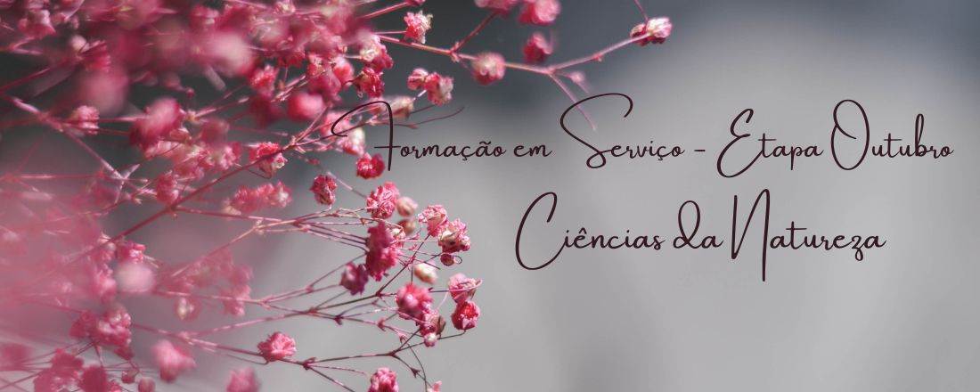 DRE-SINOP - FORMAÇÃO EM SERVIÇO - CIÊNCIAS DA NATUREZA - ETAPA OUTUBRO