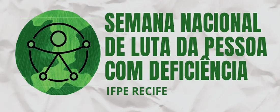 Semana de Luta da Pessoa com Deficiência IFPE Campus Recife
