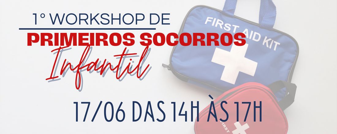 1º Workshop de Primeiros Socorros Infantil