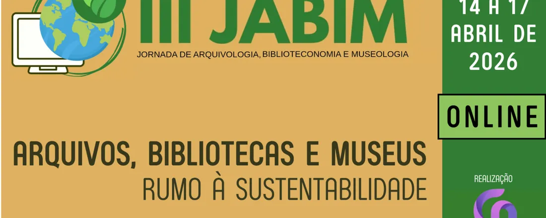 III JORNADA DE ARQUIVOLOGIA, BIBLIOTECONOMIA E MUSEOLOGIA