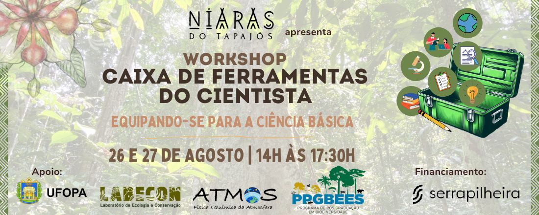 1º Workshop Niaras do Tapajós - Caixa de Ferramentas do Cientista