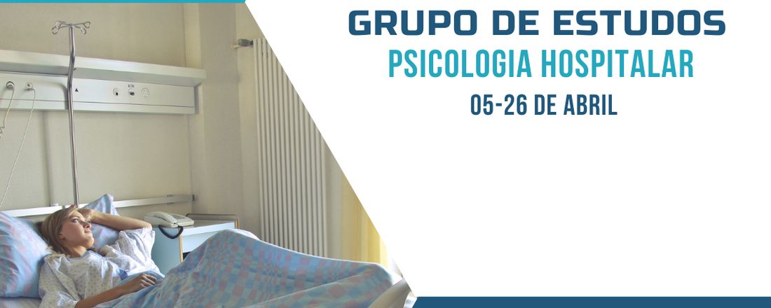 Grupo de Estudos: Psicologia Hospitalar