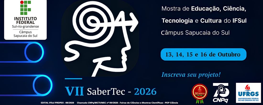VII SaberTec Mostra de Educação, Ciência, Tecnologia e Cultura do IFSul - Câmpus Sapucaia do Sul