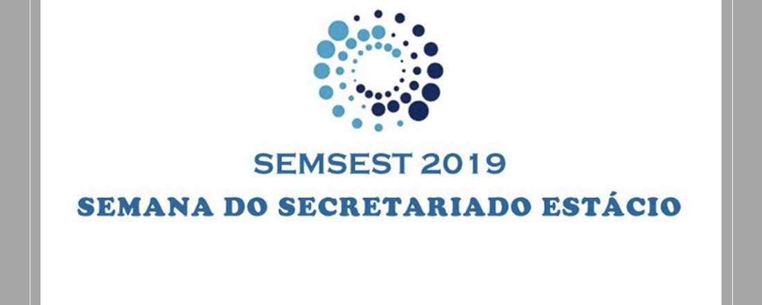 III SEMSEST - Semana do Secretariado Estácio 2019