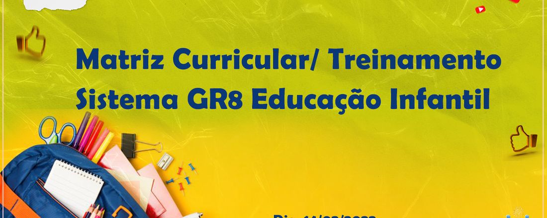 Matriz Curricular/ Treinamento do Sistema GR8 Educação Infantil. 14/02