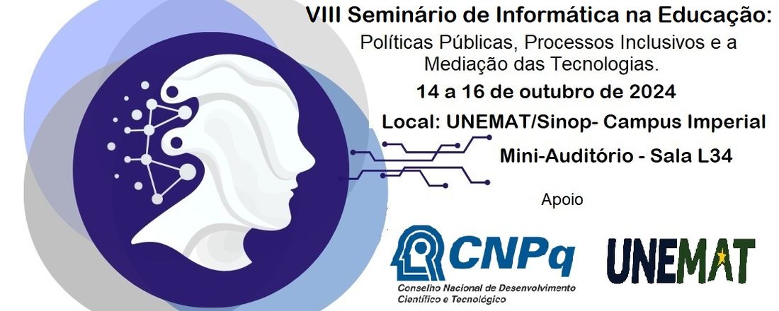VIII Seminário de Informática na Educação: Políticas Públicas, Processos Inclusivos e Mediação das Tecnologias