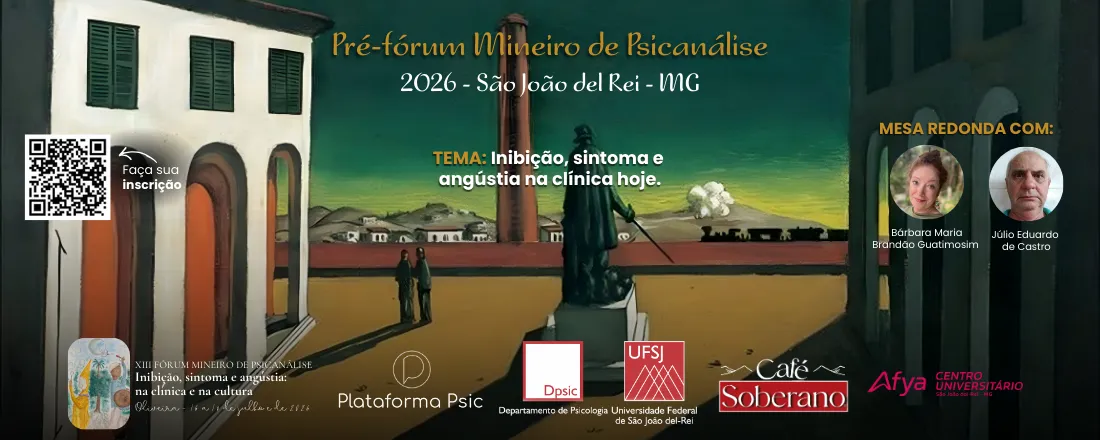 Pré-Fórum Mineiro de Psicanálise de São João del-Rei: Inibição, sintoma e angústia na clínica hoje