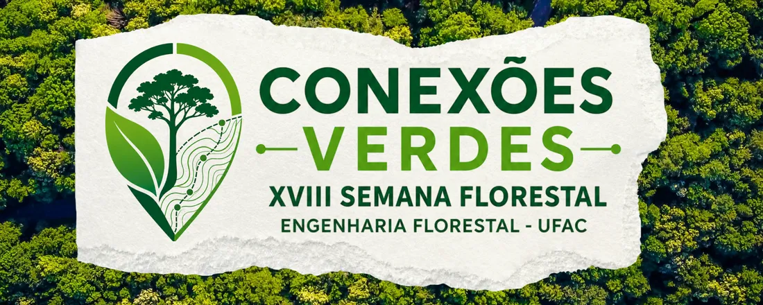 XVIII Semana Acadêmica de Engenharia Florestal