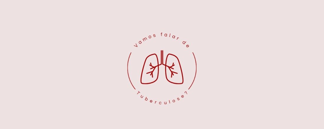 Vamos falar de tuberculose?