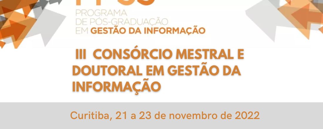 III Consórcio Mestral e Doutoral em Gestão da Informação