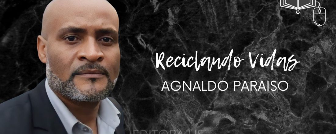 AGENDA ELETRôNICA AUTOR  Agnaldo de Jesus - Reciclando vidas