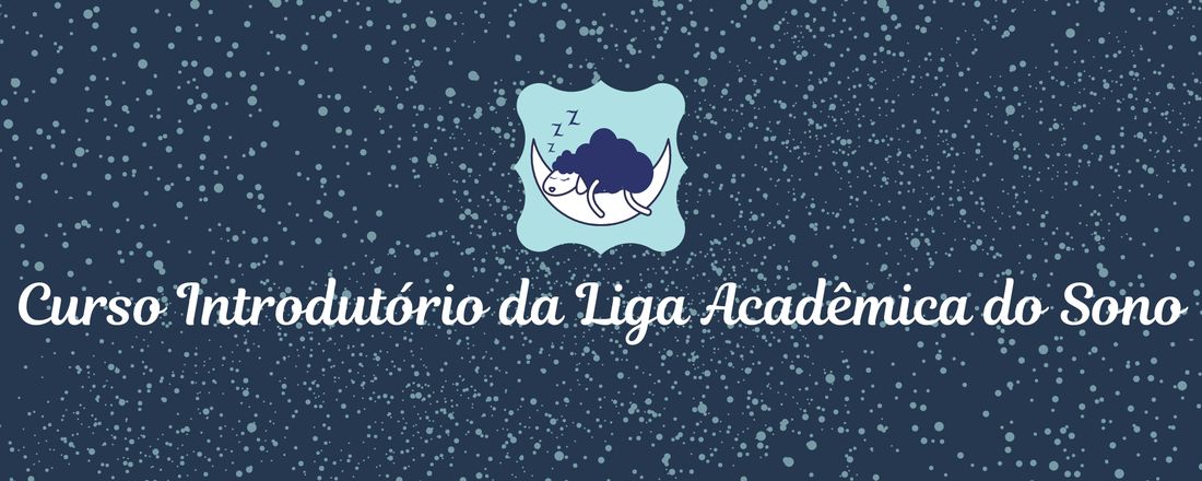 Curso Introdutório da Liga do Sono