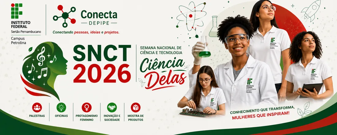 IFSertãoPE | Campus Petrolina| Semana Nacional de Ciência e Tecnologia | SNCT 2026 | "Ciência Delas"