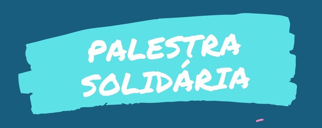 Palestra Solidária - Odontologia UEM