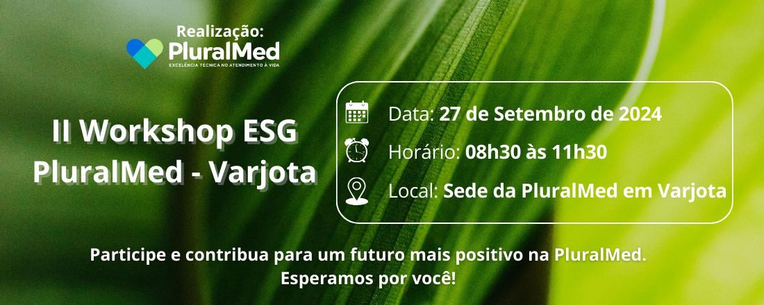 II Workshop ESG - PluralMed Varjota-CE