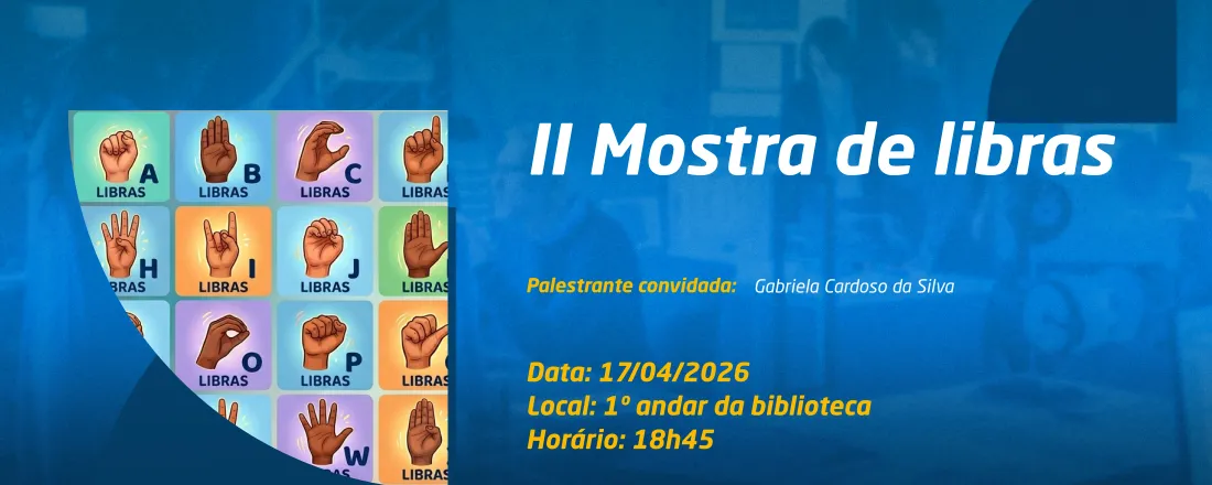 2ª Mostra de Libras – Celebração, Inclusão e Protagonismo Estudantil