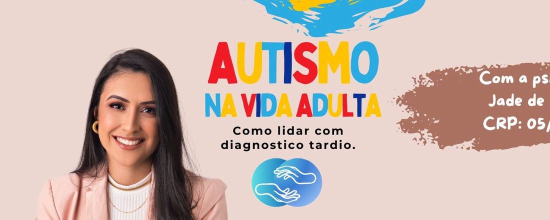 Autismo Adulto: Como lidar com diagnostico tardio?