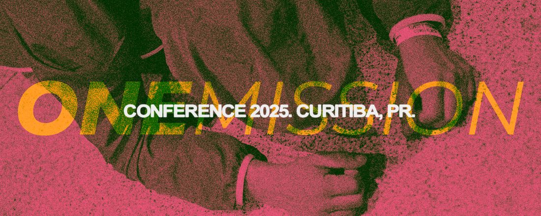 One Conference 2025 - Jesus, a chama que acende a sua missão!