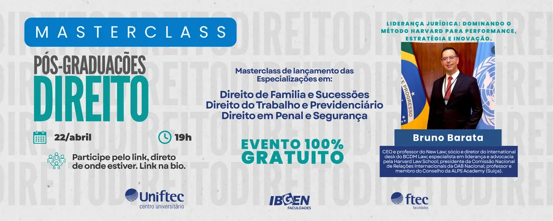 MASTERCLASS ON-LINE UNIFTEC - LANÇAMENTO DAS PÓS-GRADUAÇÕES EM DIREITO