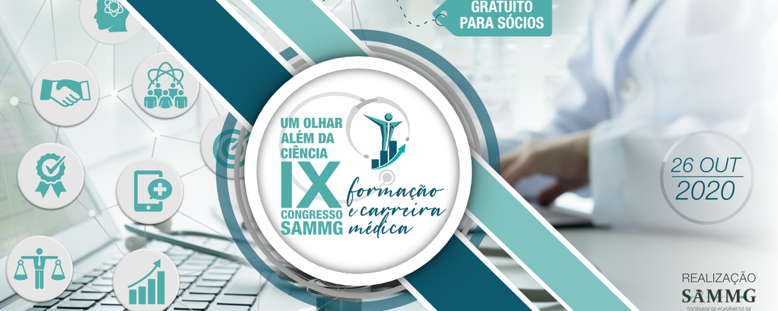 IX Congresso SAMMG - “Um olhar além da ciência: Formação e carreira médica”