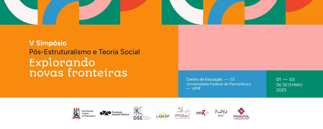 V Simpósio Internacional Pós-Estruturalismo e Teoria Social: Explorando Novas Fronteiras