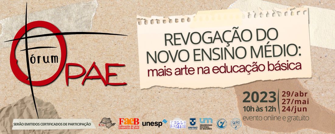 Fórum OPAE - Revogação do Novo Ensino Médio: mais arte na educação básica