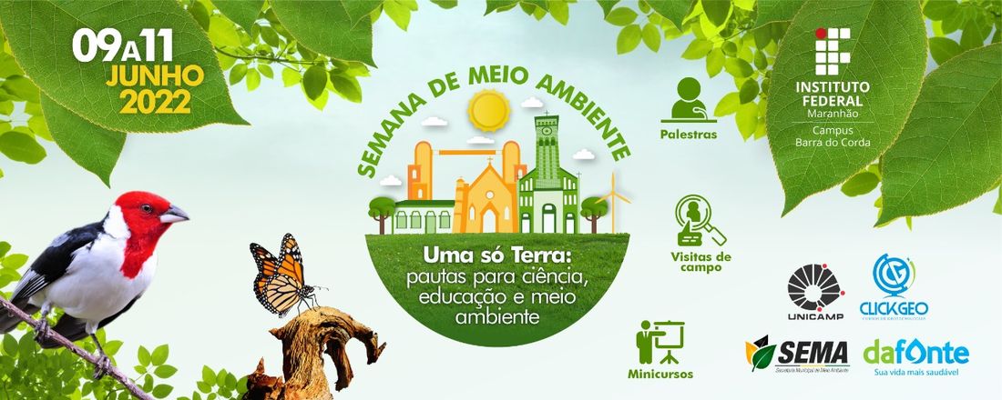 Semana de Meio Ambiente 2022/ Uma só Terra: pautas para ciência, educação e meio ambiente